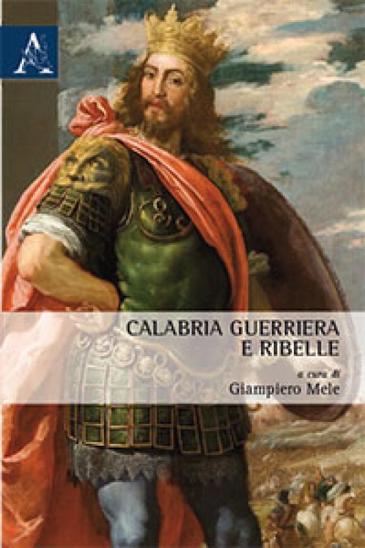 Calabria guerriera e ribelle
