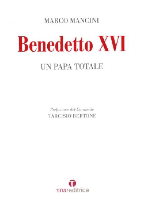 Benedetto XVI   
Un papa totale